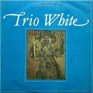 Trio Jose White – Leo Brouwer, José Ardevol, Calixto Álvarez, José White - Trio Jose White Vol.2 flac album