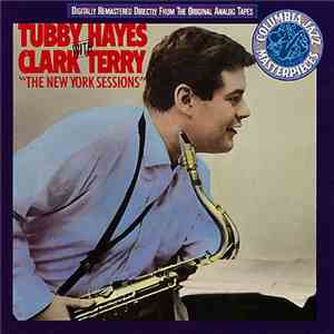 Tubby Hayes With Clark Terry - The New York Sessions flac album