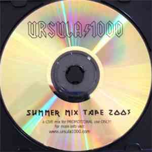Ursula 1000 - Summer Mix Tape 2003 flac album