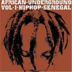 Various - African Underground Vol. 1: Hip-Hop Senegal flac album