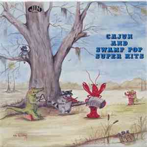 Various - Cajun And Swamp Pop Super Hits flac album