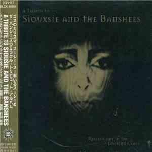 Various - Reflections In The Looking Glass (A Tribute To Siouxsie And The Banshees) flac album