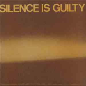 Various - Silence Is Guilty flac album