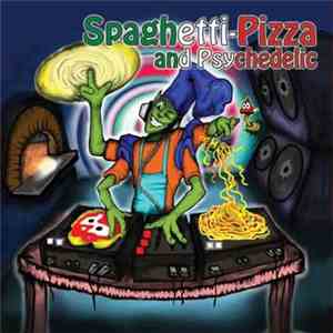 Various - Spaghetti-Pizza And Psychedelic flac album