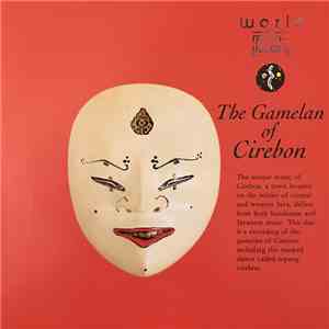 Various - The Gamelan Of Cirebon flac album