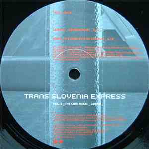 Various - Trans Slovenia Express - Volume 2 The Club Mixes flac album
