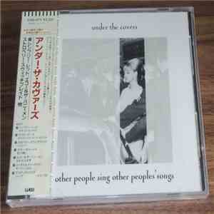 Various - Under The Covers - Other People Sing Other People's Songs flac album