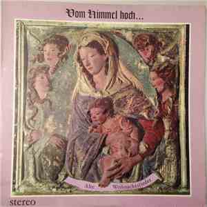 Various - Vom Himmel Hoch... (Alte Weihnachtslieder) flac album