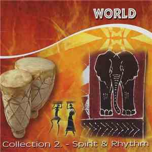 Various - World: Collection 2. - Spirit & Rhythm flac album