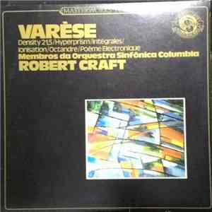Varèse - Robert Craft , Membros Da Orquestra Sinfônica Columbia - Música De Edgar Varèse flac album