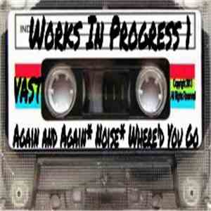 VAST - Works In Progress 1 flac album
