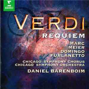 Verdi - Marc, Meier, Domingo, Furlanetto, Chicago Symphony Chorus, Chicago Symphony Orchestra, Daniel Barenboim - Requiem flac album