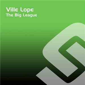 Ville Lope - The Big League flac album