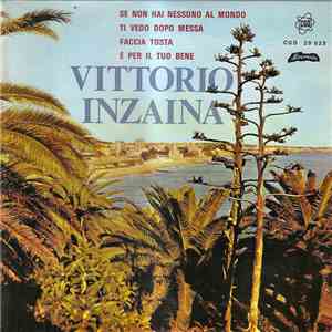 Vittorio Inzaina - Se Non Hai Nessuno Al Mondo flac album