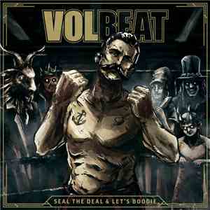 Volbeat - Seal The Deal & Let's Boogie flac album