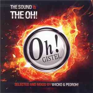 W4cko & Pedroh! - The Sound Of The Oh! Edition 2011 flac album