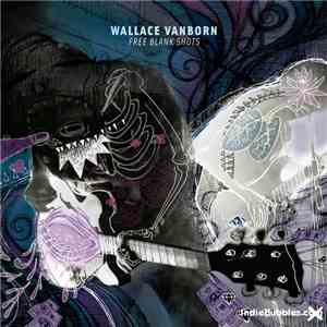 Wallace Vanborn - Free Blank Shots flac album