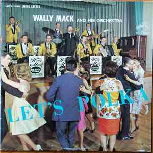 Wally Mack And His Orchestra - Let's Polka flac album