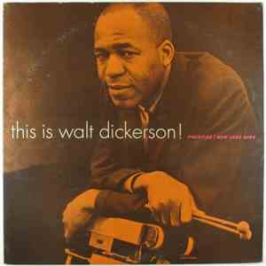 Walt Dickerson - This Is Walt Dickerson! flac album