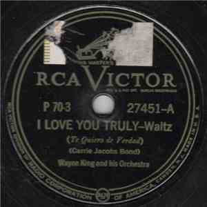 Wayne King And His Orchestra - I Love You Truly flac album