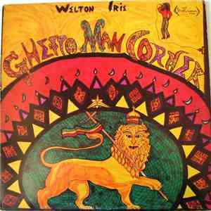 Welton Irie - Ghetto Man Corner (D. J. Rapping Style) flac album