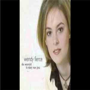 Wendy Fierce - De Wereld Is Niet Van Jou flac album