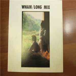 Wham - Long Mix flac album