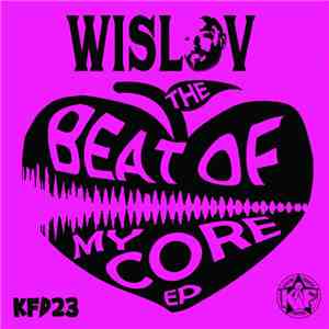 Wislov - The Beat Of My Core EP flac album