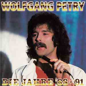 Wolfgang Petry - Die Jahre '88 - '91 flac album