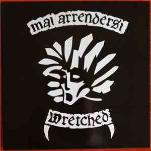 Wretched - Mai Arrendersi flac album