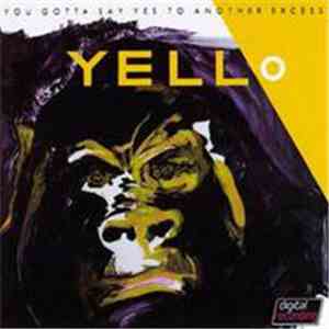 Yello - You Gotta Say Yes To Another Excess flac album