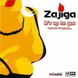 Zajiga - It's Up To You - Whatever It Happens... flac album