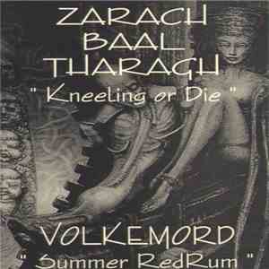 Zarach Baal Tharagh / Volkemord - Kneeling Or Die / Summer RedRum flac album