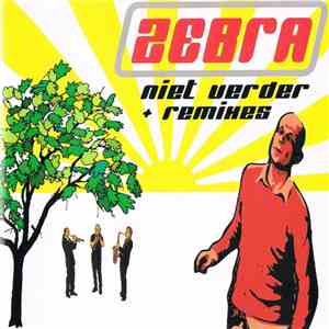 Zebra  - Niet Verder + Remixes flac album