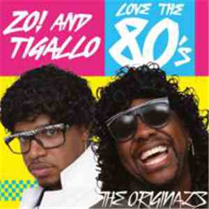 Zo! And Tigallo - Love The 80's flac album