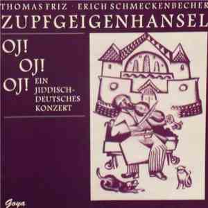 Zupfgeigenhansel - Oj! Oj! Oj! Ein Jiddisch-Deutsches Konzert flac album