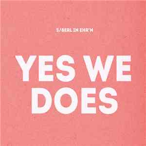 5/8erl In Ehr'n - Yes We Does flac album