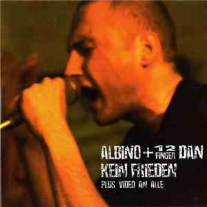 Albino + 12 Finger Dan - Kein Frieden flac album