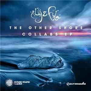 Aly & Fila - The Other Shore - Collabs EP flac album