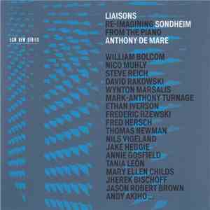 Anthony de Mare - Liaisons – Re-Imagining Sondheim From The Piano flac album