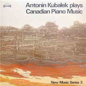 Antonin Kubalek - Canadian Piano Music flac album