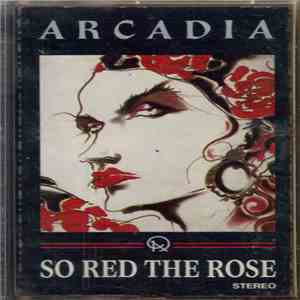 Arcadia  - So Red The Rose flac album