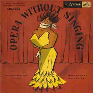 Arthur Fiedler / Boston Pops Orchestra = Orquesta Boston Pops - Opera Without Singing = Opera Sin Canto flac album
