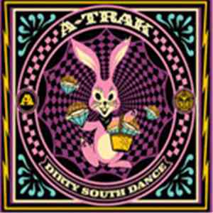 A-Trak - Dirty South Dance flac album