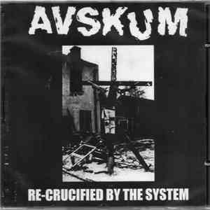 Avskum - Re-Crucified By The System flac album