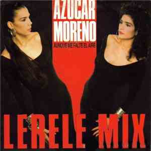 Azucar Moreno - Aunque Me Falte El Aire (Lerele Mix) flac album