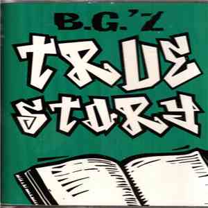 B.G.'z - True Story flac album