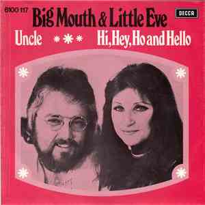 Big Mouth & Little Eve - Uncle / Hi, Hey, Ho And Hello flac album