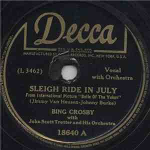 Bing Crosby With John Scott Trotter And His Orchestra - Sleigh Ride In July / Like Someone In Love flac album