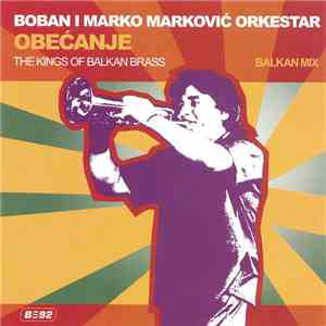 Boban I Marko Marković Orkestar - Obećanje - Balkan Mix flac album